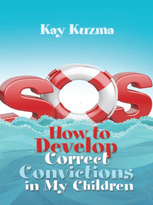 sos how to develop correct convictions in my children sos how to develop correct convictions in my children